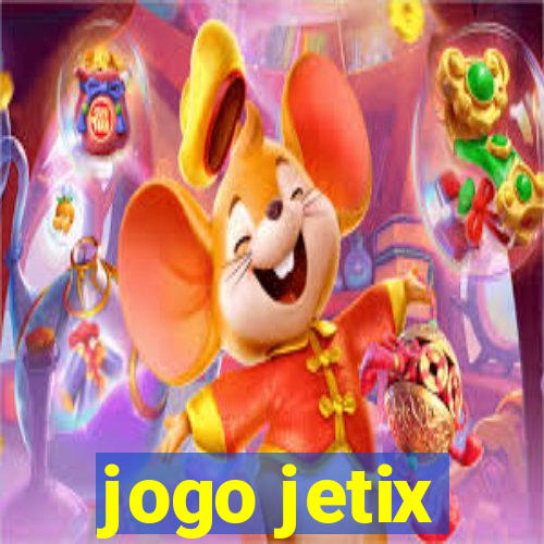 jogo jetix